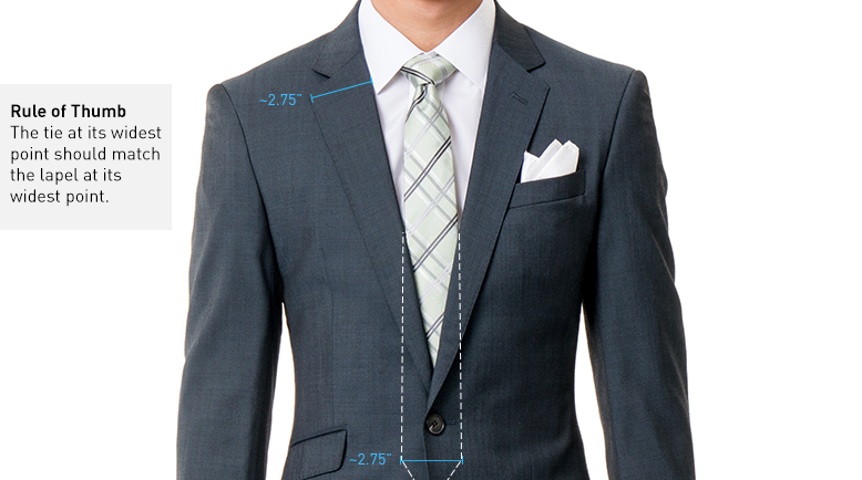 The width of the tie should match the width of the lapel